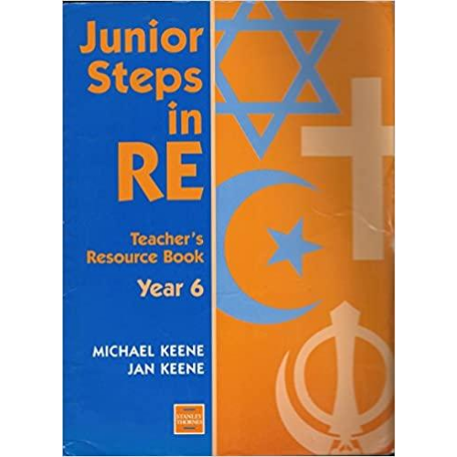 Junior Steps in RE: Teacher's Resource Book, Year 6