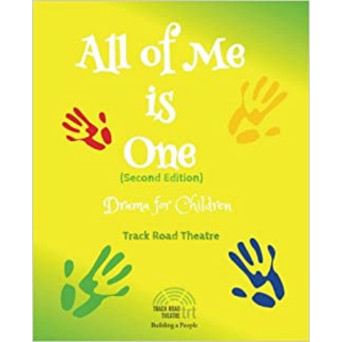All of Me Is One: Drama for Children 2nd Edition