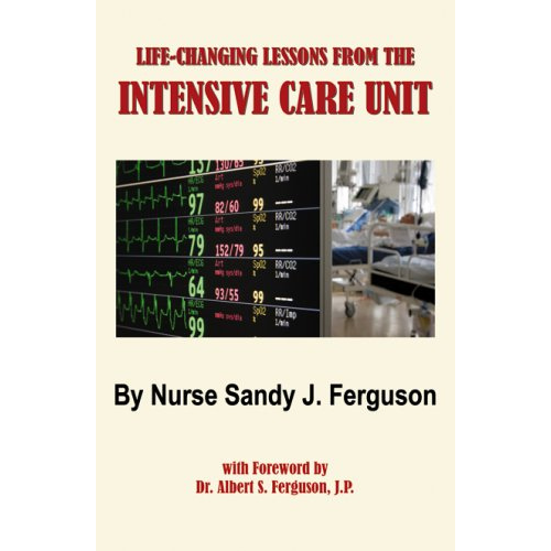 Life Changing Lessons from the Intensive Care Unit