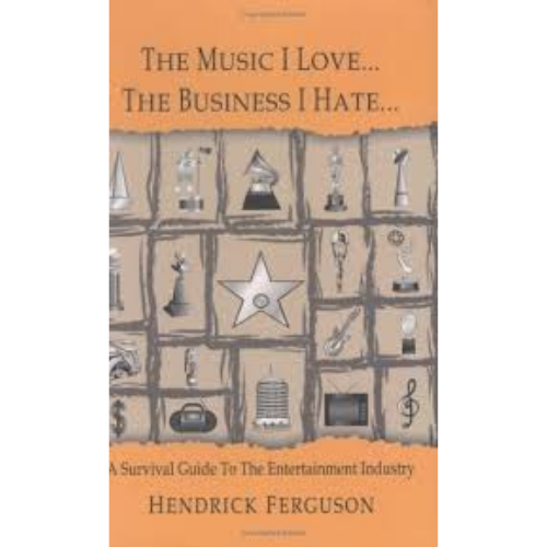 The Music I Love... The Business I Hate...
