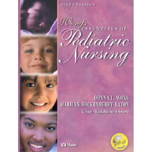 Wong's Essentials of Pediatric Nursing, 6th Edition