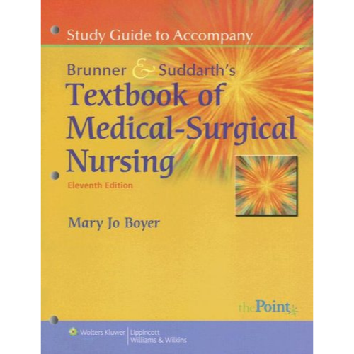 Study Guide: Textbook of Medical-Surgical Nursing, 11th Edition