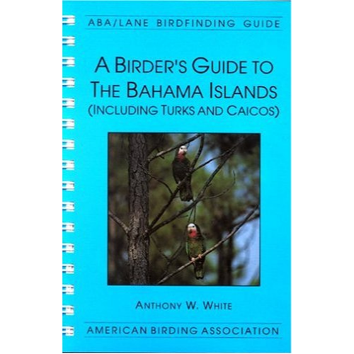 A Birder's Guide to The Bahama Islands