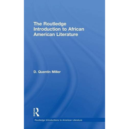 The Routledge Introduction to African American Literature