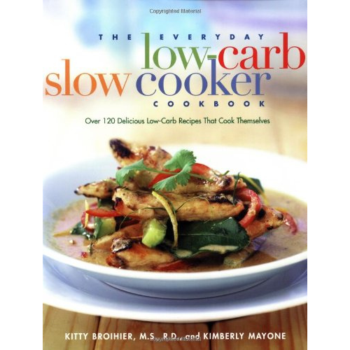 The Everyday Low Carb Slow Cooker Cookbook