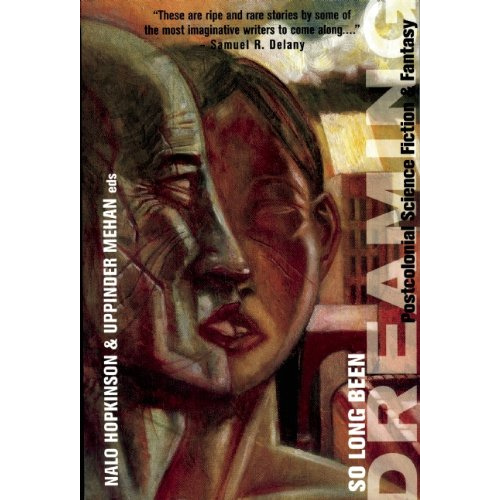 So Long Been Dreaming: Postcolonial Visions of the Future