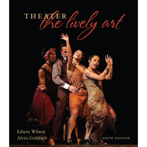 Theater: The Lively Art, 6th Edition