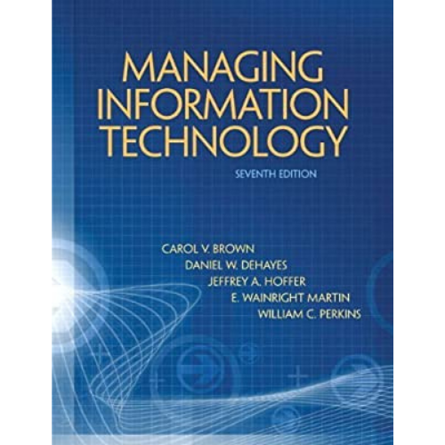 Managing Information Technology, 7th Edition