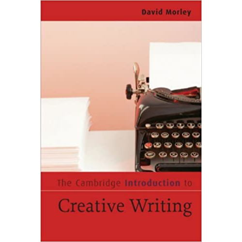 The Cambridge Introduction to Creative Writing