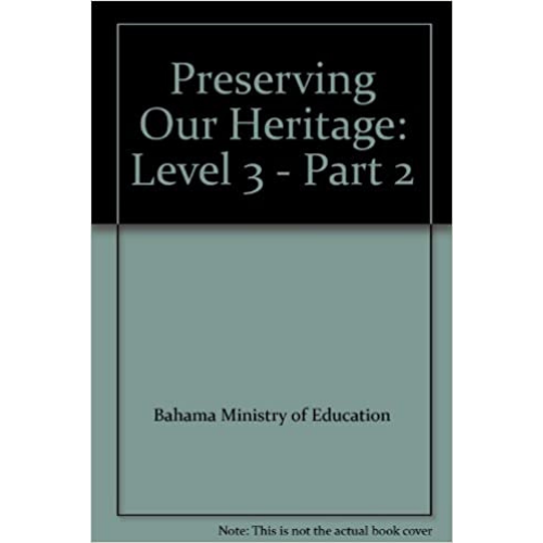 Preserving Our Heritage Level 3: Part 2