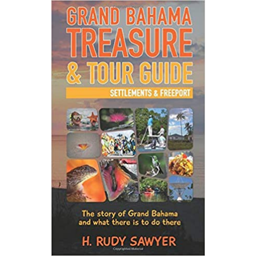 Grand Bahama Treasure & Tour Guide: Settlements & Freeport