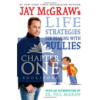 Jay McGraw's Life Strategies for Dealing with Bullies