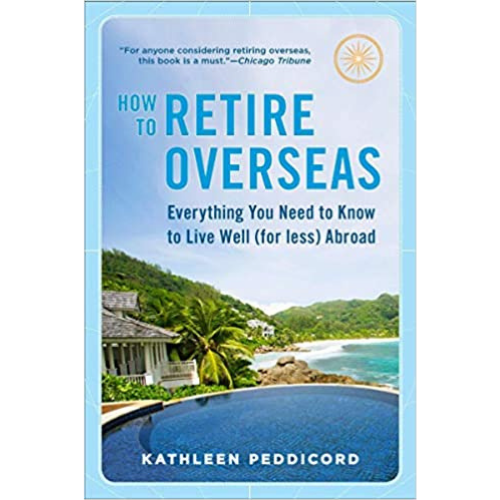 How to Retire Overseas