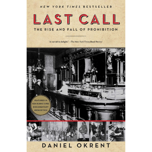 Last Call: The Rise and Fall of Prohibition