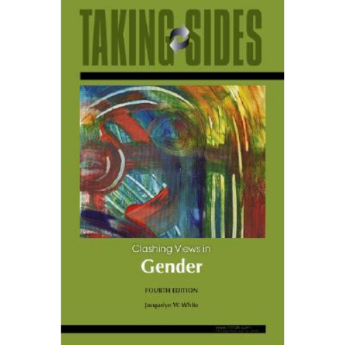Taking Sides: Clashing Views in Gender, 4th Edition