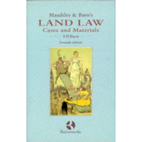 Maudsley and Burn's Land Law: Cases and Materials, 7th Edition