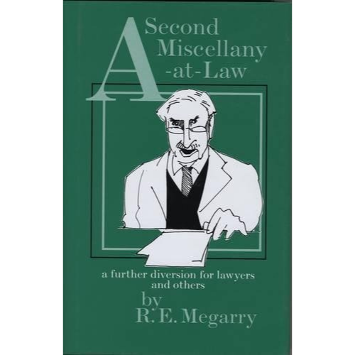 A Second Miscellany-at-Law: A Further Diversion for Lawyers and Others