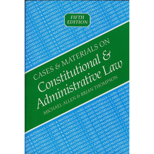 Cases and Materials on Constitutional and Administrative Law