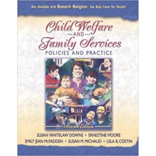 Child Welfare and Family Services: Policies and Practice, 7th Edition