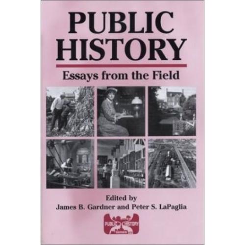 Public History: Essays from the Field