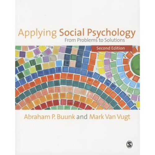 Applying Social Psychology: From Problems to Solutions, 2nd Edition