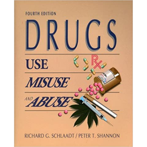 Drugs: Use, Misuse, and Abuse, 4th Edition