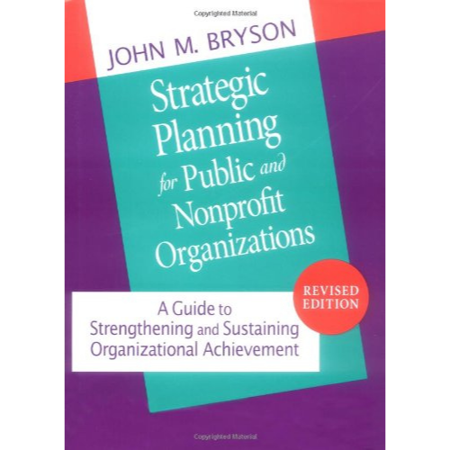 Strategic Planning for Public and Nonprofit Organizations