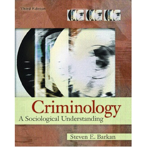 Criminology: A Sociological Understanding, 3rd Edition