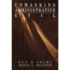 Unmasking Administrative Evil