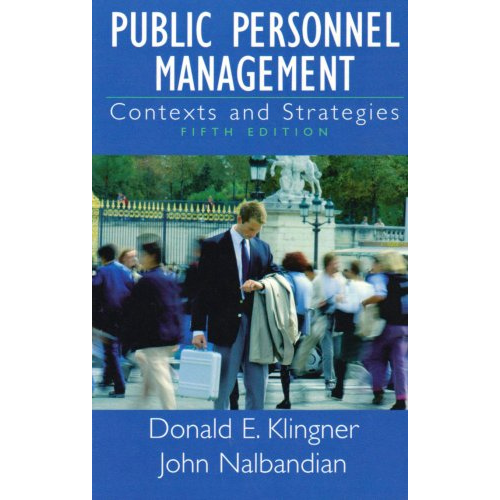 Public Personnel Management: Contexts and Strategies, 5th Edition