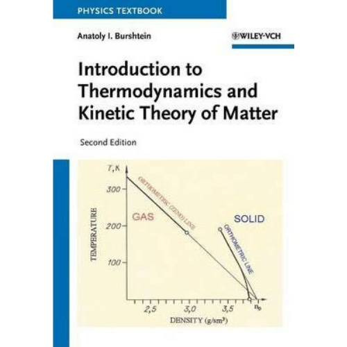 Introduction to Thermodynamics and Kinetic Theory of Matter, 2nd Edition