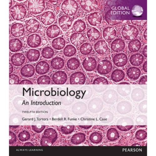 Microbiology: An Introduction, Global Edition, 12th Edition