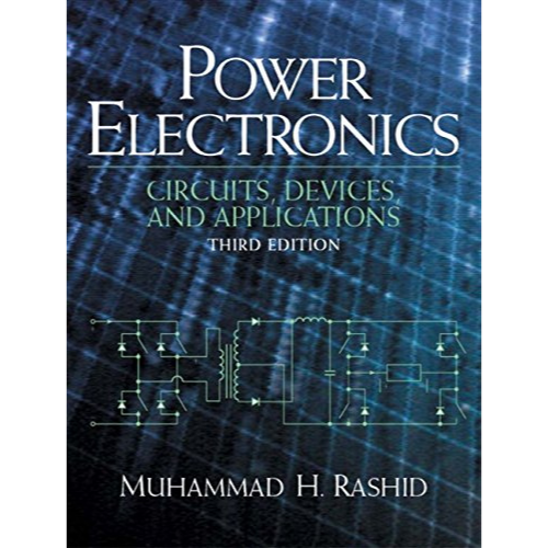 Power Electronics: Circuits, Devices and Applications, 3rd Edition