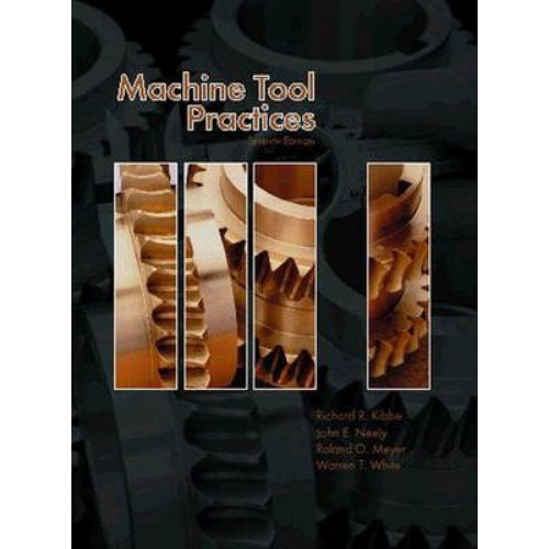Machine Tool Practices, 7th Edition