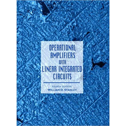 Operational Amplifiers with Linear Integrated Circuits, 4th Edition