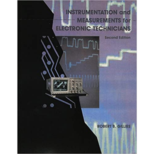 Instrumentation and Measurements for Electronic Technicians