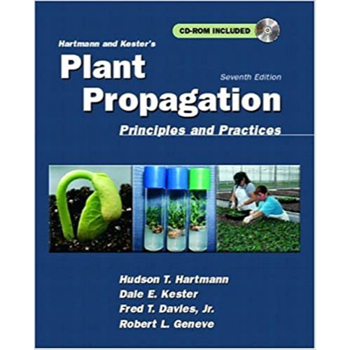 Hartmann and Kester's Plant Propagation: Principles and Practices, 7th Edition