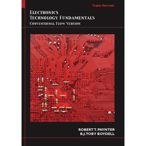 Electronics Technology Fundamentals: Conventional Flow, 3rd Edition