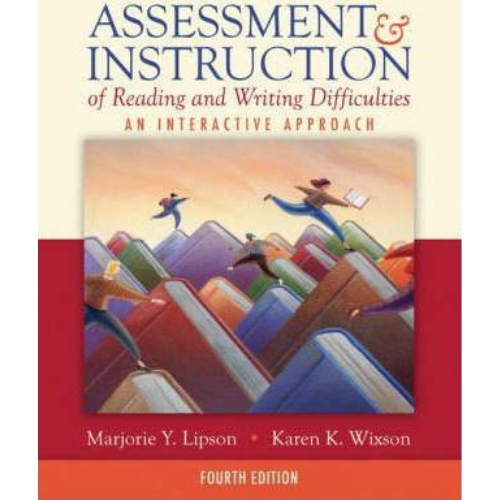 Assessment & Instruction of Reading and Writing Difficulties: An Interactive Approach (4th Edition)
