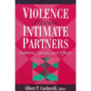 Violence Between Intimate Partners: Patterns, Causes, and Effects