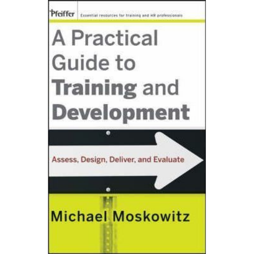 A Practical Guide to Training and Development