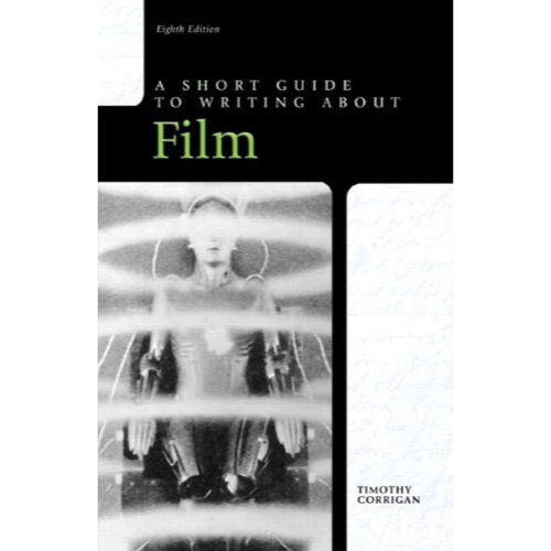 A Short Guide to Writing about Film, 8th Edition