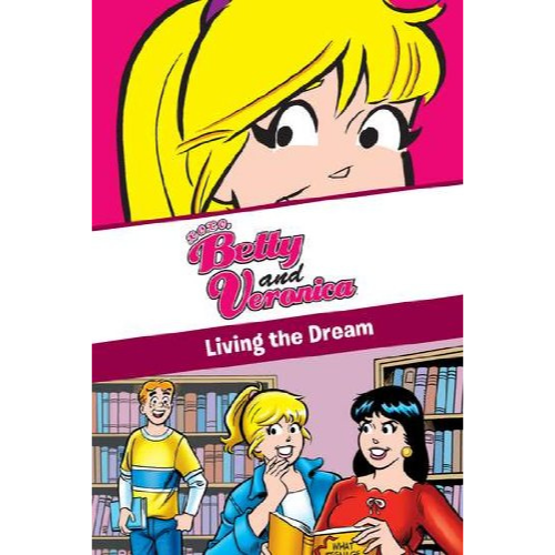 Betty and Veronica: Living the Dream