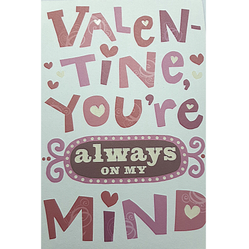 Valentine, You're Always On My Mind.