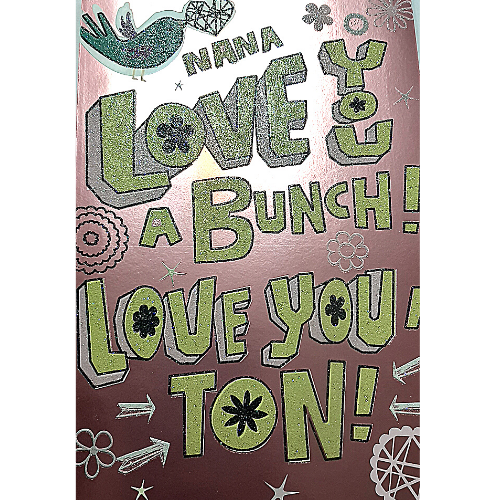 Nana Love You A Bunch!