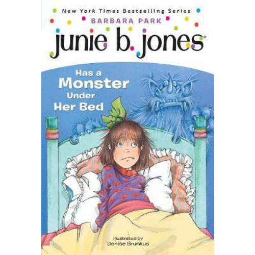 Junie B. Jones Has a Monster Under Her Bed