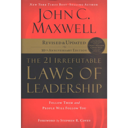 The 21 Irrefutable Laws of Leadership