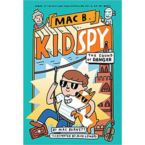 Mac B. Kid Spy: The Sound of Danger
