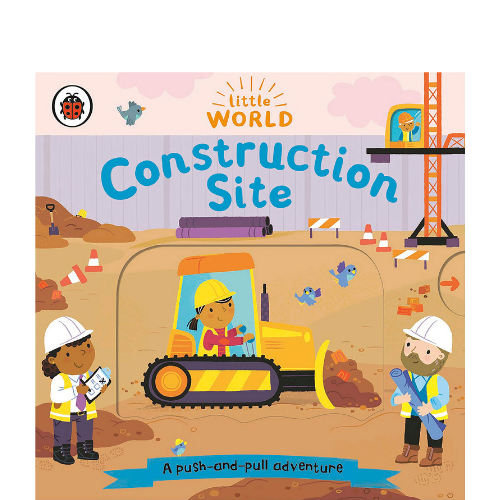 Construction Site: A Push-and-Pull Adventure