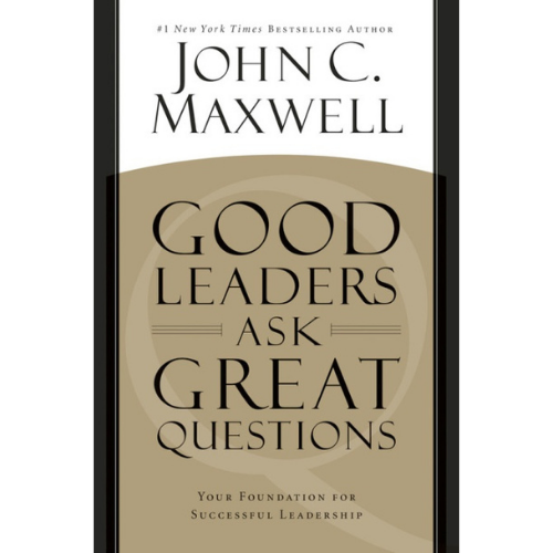 Good Leaders Ask Great Questions